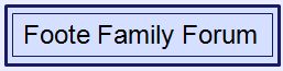 the Foote Family Message Board